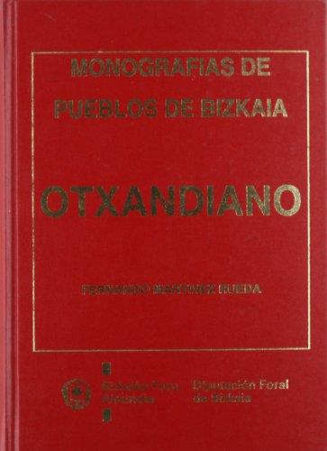 OTXANDIO : HISTORIA ETA MONUMENTU ONDAREA (BIZKAIKO HERRIEN MONOGRAFIAK) | 9788477520696 | MARTÍNEZ RUEDA, FERNANDO