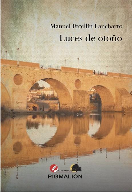 LUCES DE OTOÑO | 9788418888786 | PECELLÍN LANCHARRO, MANUEL