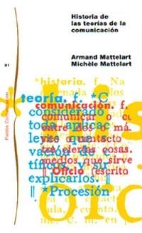 HISTORIA DE LAS TEORÍAS DE LA COMUNICACIÓN | 9788449318054 | MATTELART, ARMAND / MATTELART, MICHÈLE