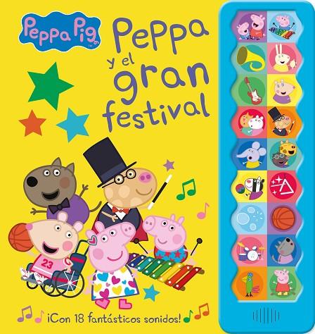PEPPA PIG Y EL GRAN FESTIVAL (¡CON 18 FANTÁSTICOS SONIDOS!) | 9788448858544
