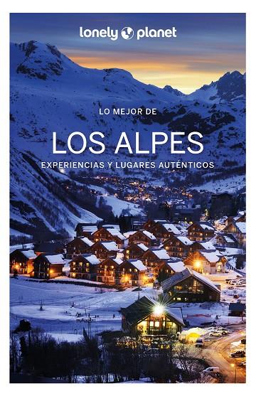 ALPES : LO MEJOR DE LONELY PLANET [2022] | 9788408254492 | CIRENDINI, OLIVIER / ANGOT, CLAIRE