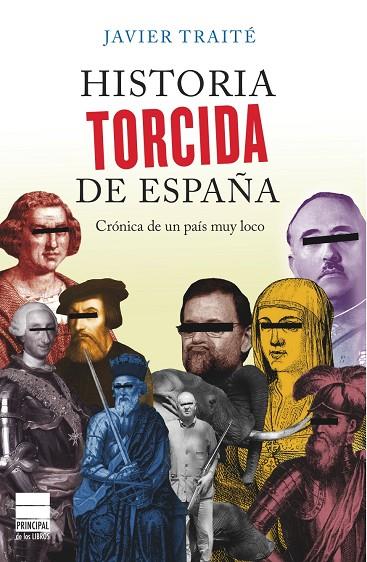 HISTORIA TORCIDA DE ESPAÑA | 9788493897864 | TRAITÉ, JAVIER
