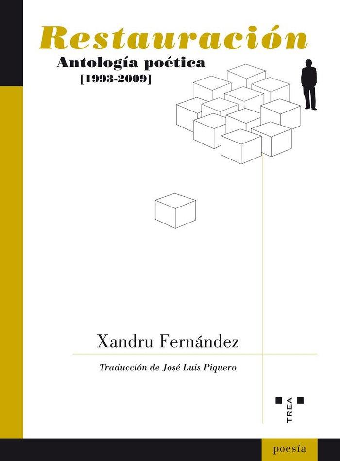 RESTAURACIÓN. ANTOLOGÍA POÉTICA [1993-2009] | 9788497044998 | FERNÁNDEZ, XANDRU