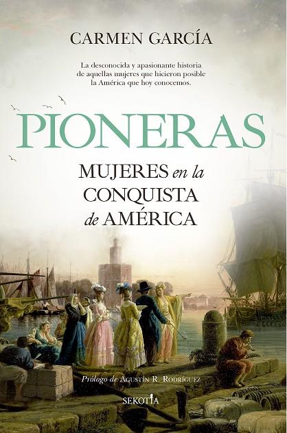 PIONERAS. MUJERES EN LA CONQUISTA DE AMÉRICA | 9788418414411 | GARCÍA, CARMEN