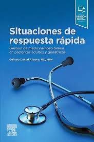 SITUACIONES DE RESPUESTA RAPIDA. GESTION DE MEDICINA HOSPITALARIA EN PACIENTES… | 9788413822716 | DAVUD ALIYEVA, GULNARA