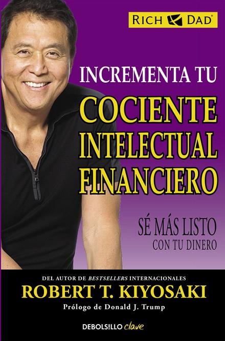 INCREMENTA TU COCIENTE INTELECTUAL FINANCIERO | 9788466330817 | KIYOSAKI, ROBERT T.