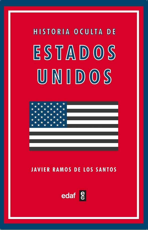 HISTORIA OCULTA DE ESTADOS UNIDOS | 9788441441613 | RAMOS DE LOS SANTOS, JAVIER