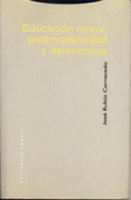 EDUCACION MORAL POSTMODERNIDAD Y DEMOCRACIA (NUEVA EDICIÓN) | 9788481643718 | RUBIO CARRACEDO, JOSE