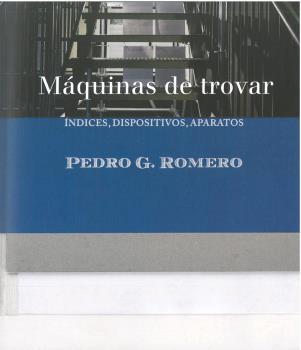 MAQUINAS DE TROVAR | 9788480266321 | ROMERO, PEDRO G.