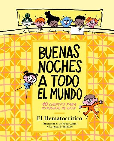 BUENAS NOCHES A TODO EL MUNDO | 9788448862619 | EL HEMATOCRÍTICO / MONTATORE, LORENZO / ZANNI, ROGER