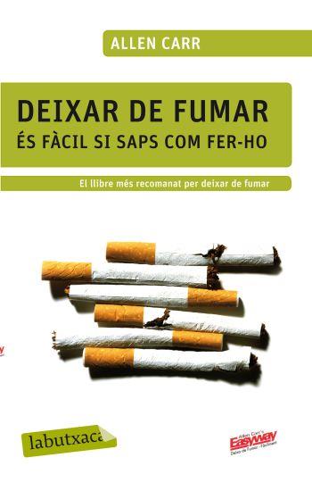 DEIXAR DE FUMAR ÉS FÀCIL SI SAPS COM FER-HO | 9788499301594 | CARR, ALLEN