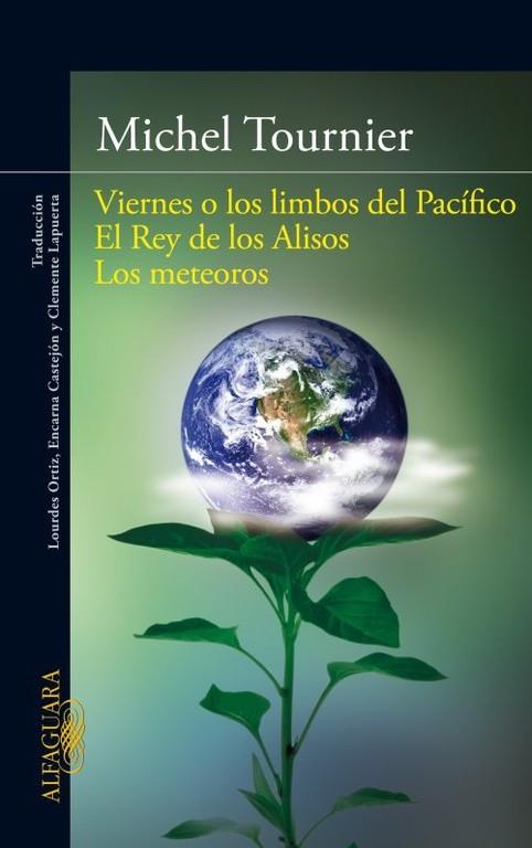 VIERNES O LOS LIMBOS DEL PACÍFICO / EL REY DE LOS ALISOS / LOS METEOROS | 9788420411101 | TOURNIER, MICHEL