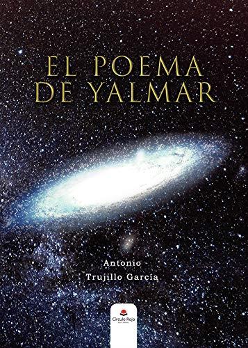 POEMA DE YALMAR, EL | 9788413636689 | TRUJILLO GARCÍA, ANTONIO