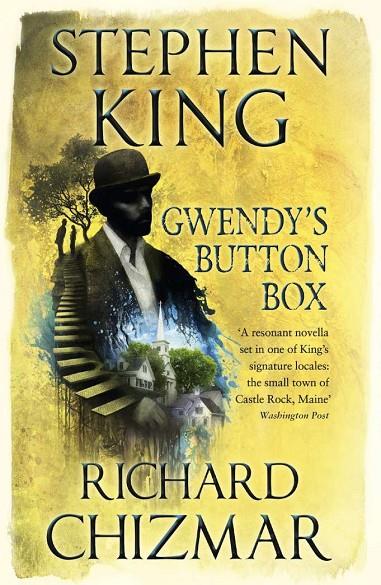 GWENDY'S BUTTON BOX | 9781473691650 | KING, STEPHEN / CHIZMAR, RICHARD