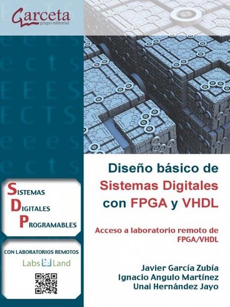 DISEÑO BÁSICO DE SISTEMAS DIGITALES CON FPGA Y VHDL | 9788417289683
