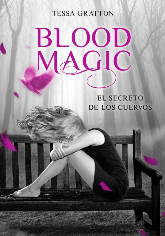 BLOOD MAGIC. EL SECRETO DE LOS CUERVOS | 9788484418870 | GRATTON, TESSA