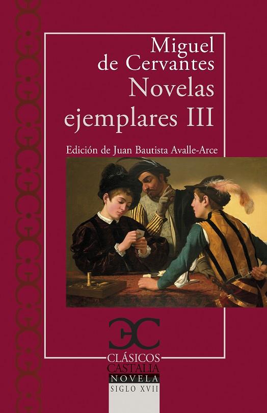 NOVELAS EJEMPLARES III | 9788497408967 | DE CERVANTES, MIGUEL