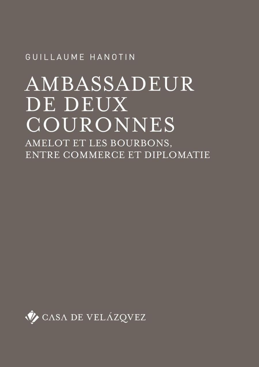 AMBASSADEUR DE DEUX COURONNES | 9788490961797 | HANOTIN, GUILLAUME