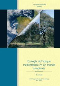 ECOLOGÍA DEL BOSQUE MEDITERRÁNEO EN UN MUNDO CAMBIANTE | 9788480147385 | VALLADARES, F.