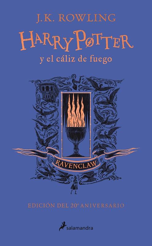 HARRY POTTER Y EL CALIZ DE FUEGO (ED. 20 ANIVERSARIO RAVENCLAW) | 9788418174384 | ROWLING, J. K.