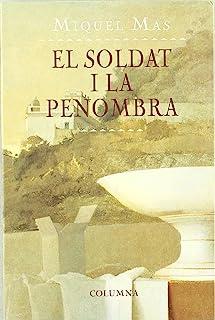 SOLDAT I LA PENOMBRA, EL | 9788478097296 | MAS, MIQUEL