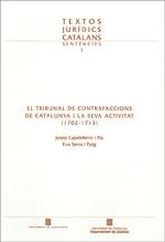 TRIBUNAL DE CONTRAFACCIONS DE CATALUNYA I LA SEVA ACTIVITAT (1702-1713), EL | 9788439392873 | CAPDEFERRO I PLA, JOSEP / SERRA I PUIG, EVA