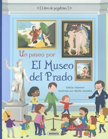 PASEO POR EL MUSEO DEL PRADO, UN | 9788467795066 | TALAVERA, ESTELLE