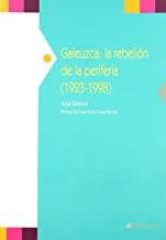GALEUZCA, REBELION DE LA PERIFERIA 1923-1998 | 9788481987911 | ESTEVEZ, XOSE