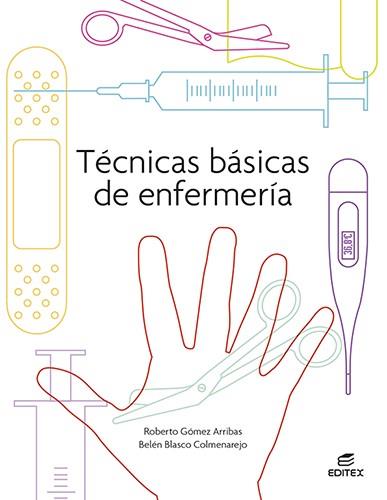 TECNICAS BASICAS DE ENFERMERIA ED 2021 CFGM | 9788413215723 | GÓMEZ ARRIBAS, ROBERTO/BLASCO COLMENAREJO, BELÉN