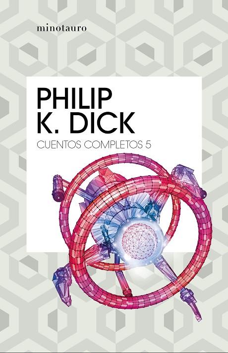 CUENTOS COMPLETOS V (PHILIP K. DICK) | 9788445007259 | DICK, PHILIP K.