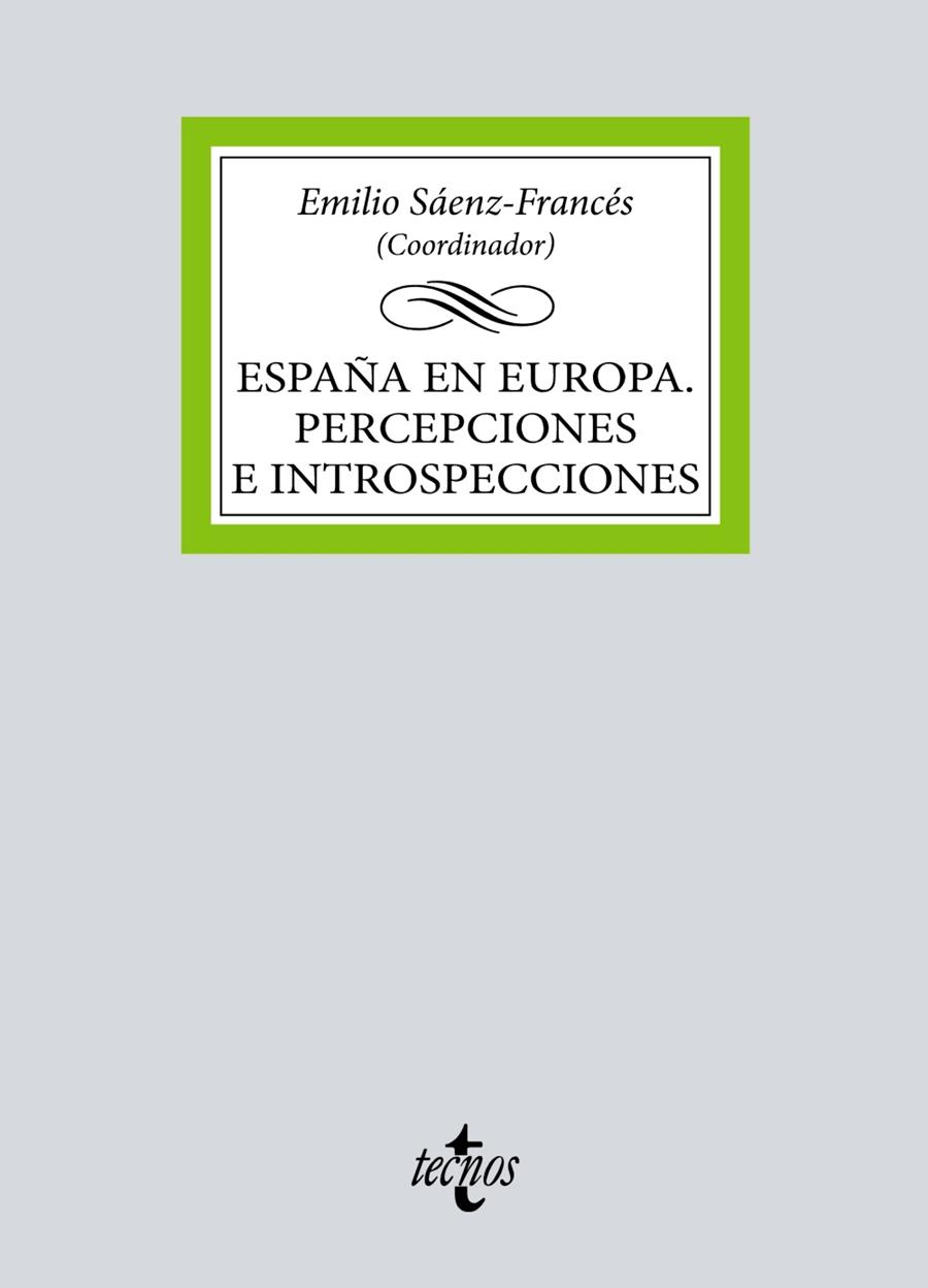 ESPAÑA EN EUROPA. PERCEPCIONES E INTROSPECCIONES | 9788430987320 | SÁENZ-FRANCÉS, EMILIO / BARRANCOS LARRÁYOZ, DAVID / BERDAH, JEAN-FRANÇOIS / BETTI, ANDREA / MARCO, J