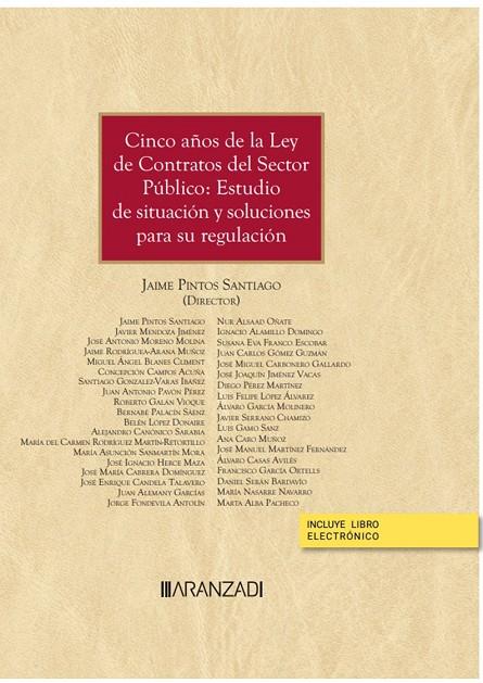 CINCO AÑOS DE LA LEY DE CONTRATOS DEL SECTOR PUBLICO : ANALISIS DE SITUACIÓN Y SOLUCIONES PARA SU REGULACIÓN | 9788411250368 | PINTOS SANTIAGO, JAIME