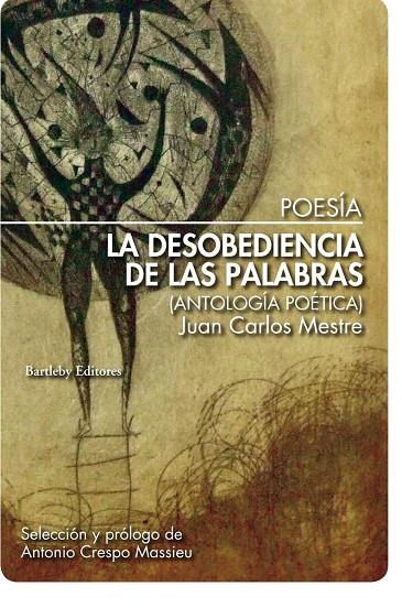DESOBEDIENCIA DE LAS PALABRAS, LA | 9788412731484 | MESTRE, JUAN CARLOS