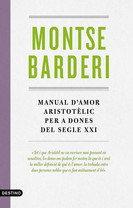MANUAL D'AMOR ARISTOTÈLIC PER A DONES DEL SEGLE XX | 9788497102988 | BARDERI, MONTSE