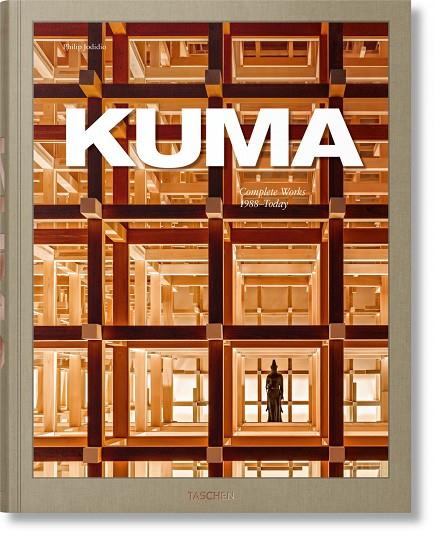 KUMA. COMPLETE WORKS 1988–TODAY | 9783836575126 | JODIDIO, PHILIP