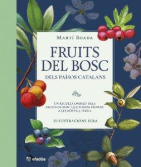 FRUITS DEL BOSC DELS PAÏSOS CATALANS | 9788419736468 | BOADA, MARTÍ