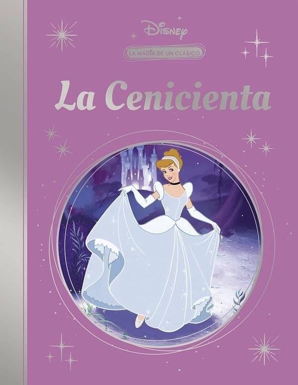 CENICIENTA, LA (LA MAGIA DE UN CLÁSICO DISNEY) | 9788418039850 | DISNEY