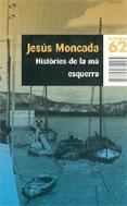 HISTORIES DE LA MA ESQUERRA | 9788429754582 | MONCADA, JESUS