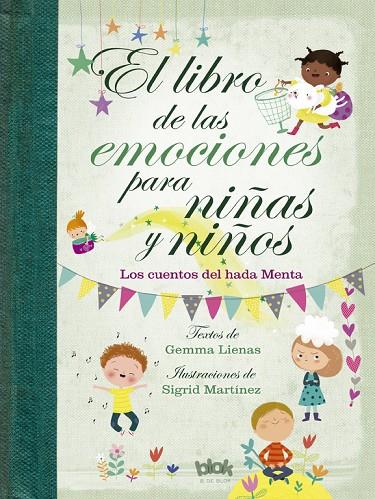 LIBRO DE LAS EMOCIONES PARA NIÑAS Y NIÑOS, EL | 9788416712601 | LIENAS, GEMMA / MARTÍNEZ, SIGRID