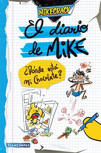 DIARIO DE MIKE, EL. ¿DÓNDE ESTÁ MI CHOCOLATE? | 9788427051461 | MIKECRACK
