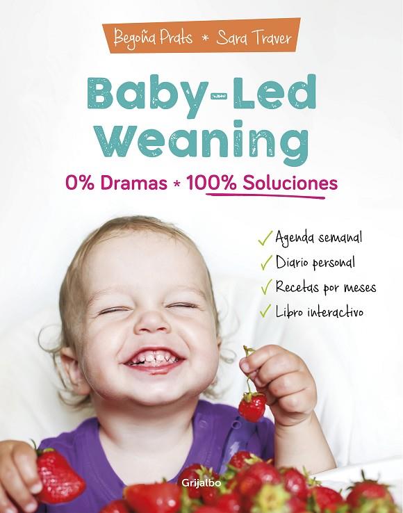 BABY-LED WEANING : 0% DRAMAS, 100% SOLUCIONES | 9788418007804 | PRATS, BEGOÑA / TRAVER, SARA