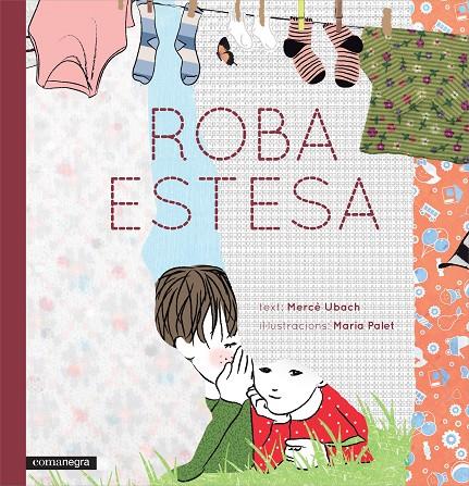 ROBA ESTESA | 9788416033812 | UBACH DORCA, MERCÈ / PALET TORT, MARIA
