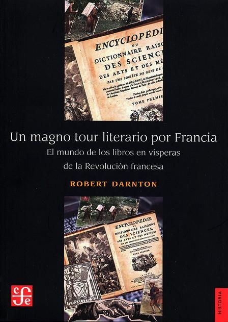 MAGNO TOUR LITERARIO POR FRANCIA, UN | 9786071671493 | DARNTON, ROBERT