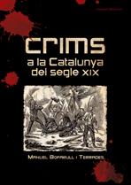 CRIMS A LA CATALUNYA DEL SEGLE XIX | 9788497913645 | BOFARULL, M.