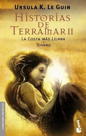 HISTORIAS DE TERRAMAR 02 : LA COSTA MÁS LEJANA / TEHANU | 9788445076699 | LE GUIN, URSULA K.