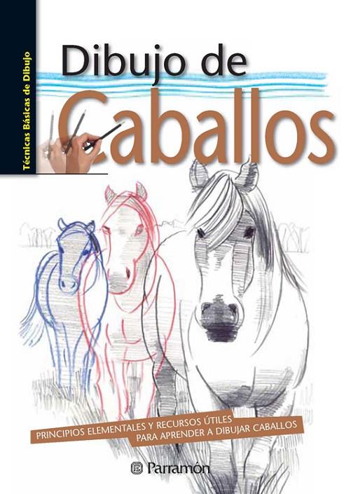 DIBUJO DE CABALLOS | 9788434241015 | SANMIGUEL, DAVID/EQUIPO PARRAMÓN