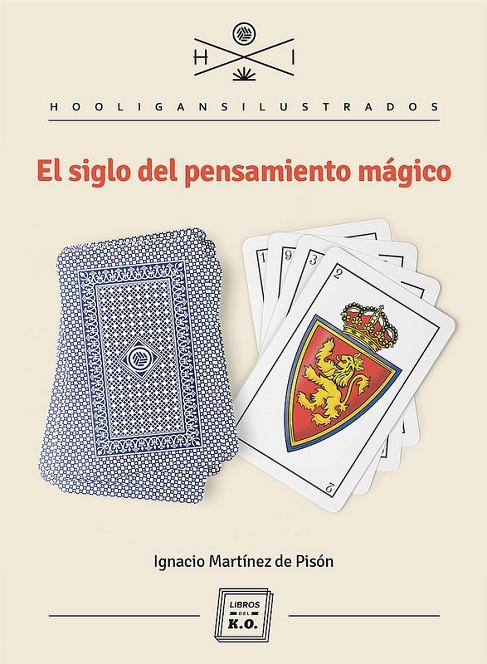 SIGLO DEL PENSAMIENTO MAGICO, EL | 9788494034886 | MARTINEZ DE PISON, IGNACIO