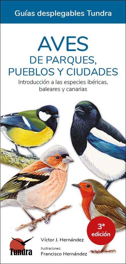 AVES DE PARQUES PUEBLOS Y CIUDADES (3ª ED) | 9788418458194