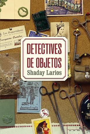 DETECTIVES DE OBJETOS | 9788495291806 | LARIOS, SHADAY
