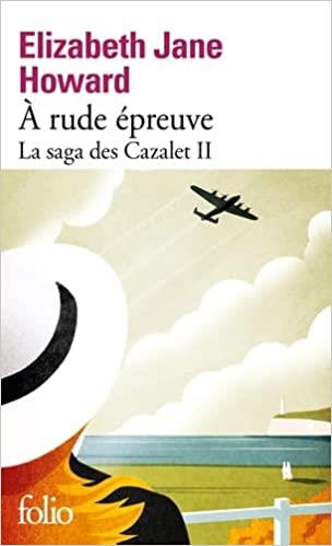 À RUDE EPRAUVE (LA SAGA DES CAZALET 2) | 9782072964527 | HOWARD, ELIZABETH JANE
